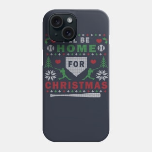 I'll Be Home for Christmas Baseball Ugly Christmas Sweater Design Phone Case