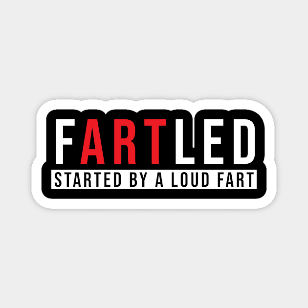 Fartled Magnet by awesomeshirts