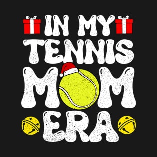 Groovy In My Tennis Mom Era Christmas Women Mother Xmas T-Shirt