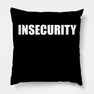 Insecurity Pillow