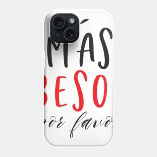 mas besos Phone Case