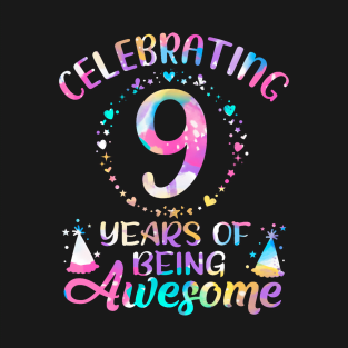 Years of Being Awesome Years Old 9th Birthday Tie Dye T-Shirt