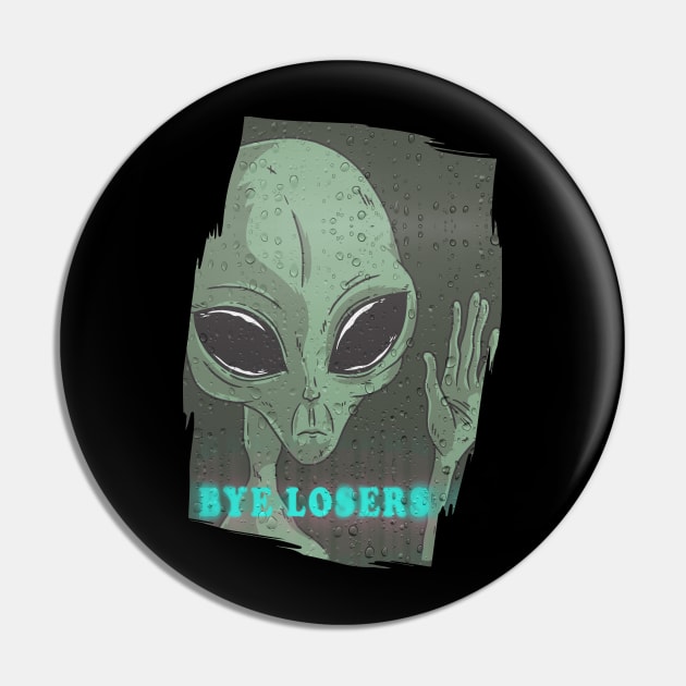 Bye losers, funny cute alien doesn’t belong here graphic, UFO outer space lover tee for men and women Pin by Luxera Wear