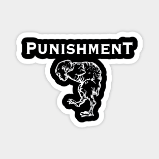 PUNISHMENT Magnet