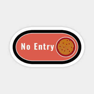 No Entry Magnet