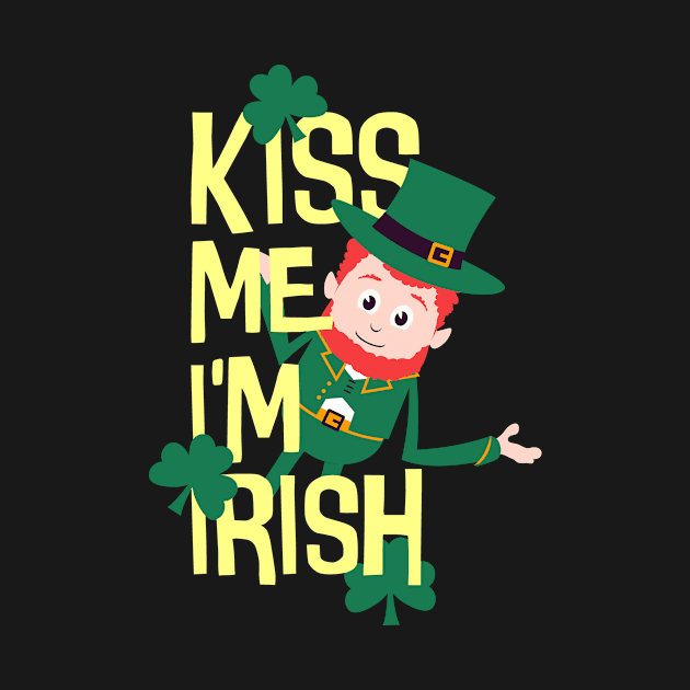 Kiss me I'm Irish Patty funny St. Patricks Day by Foxxy Merch