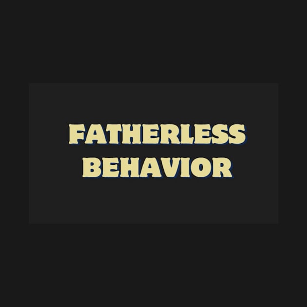 fatherless behavior by From Under The Apron Podcast