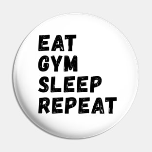 Eat Gym Sleep Repeat quote Pin