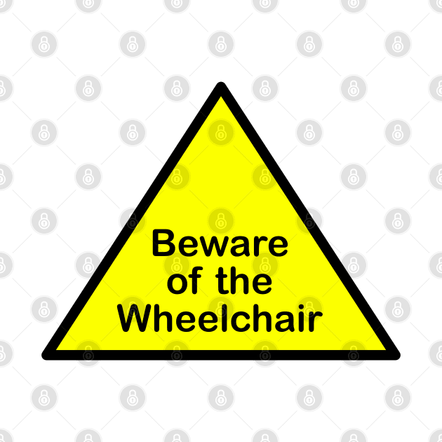 Beware of the wheelchair by mariauusivirtadesign