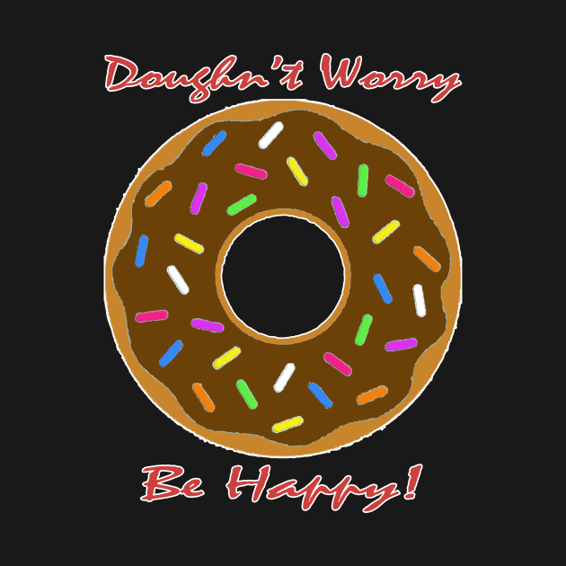 Doughn't Worry, Be Happy! by headrubble