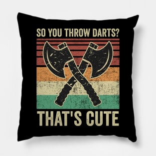 Funny Axe Throwing Axe Thrower Quotes Pillow