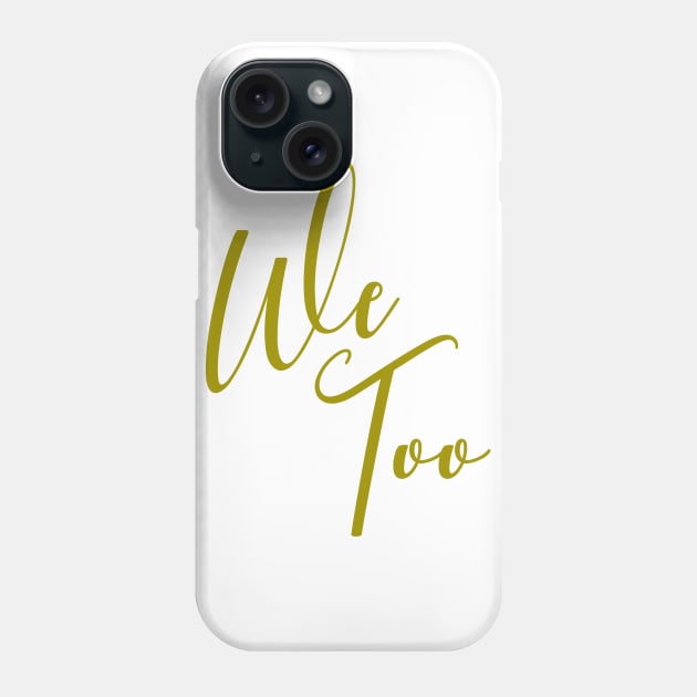 WE TOO 35 Phone Case by Utopic Slaps