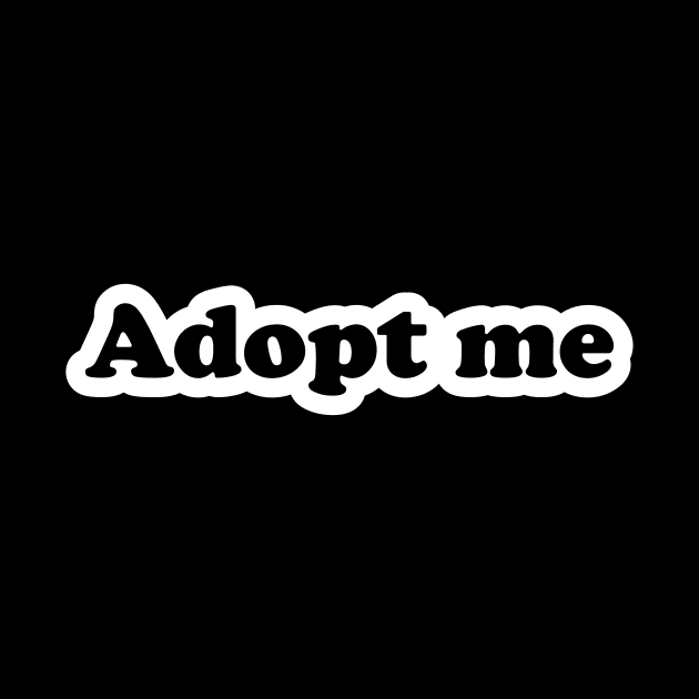 Adopt Me by blatant.cashgrab