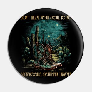 Funny Gift Men  Don't Trust Your Soul To No Backwoods Pin