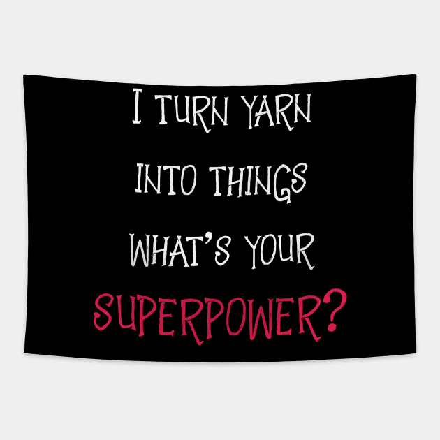 Yarn is My Superpower Tapestry by BeyondTheDeck