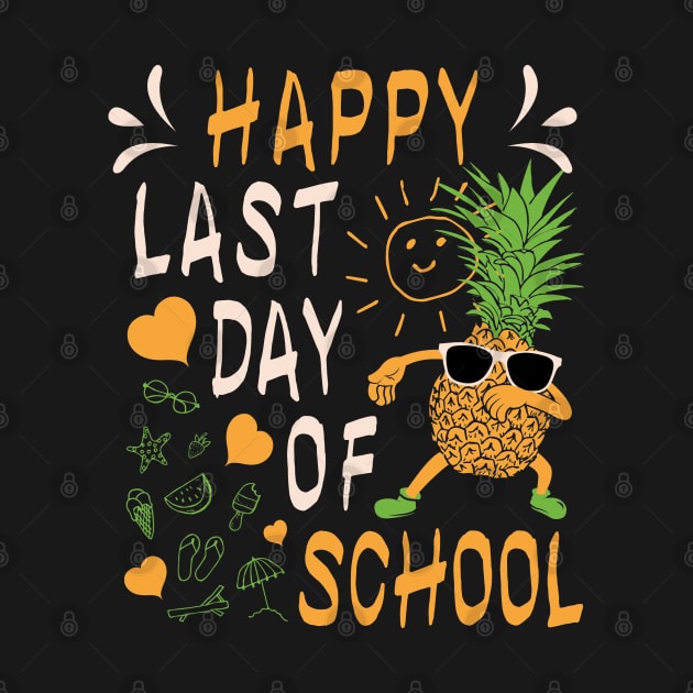 Happy Last Day Of School Pineapple Dabbing by Tesszero