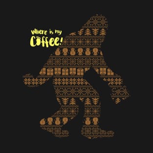 Where is my Coffee - Christmas Yeti / Bigfoot T-Shirt