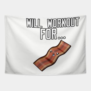 Will Workout For Bacon Tapestry