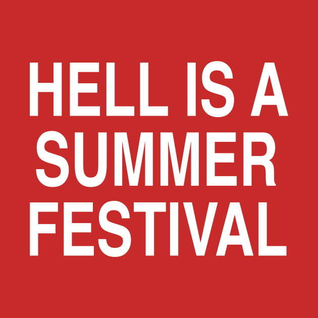 HELL IS A SUMMER FESTIVAL by TheCosmicTradingPost