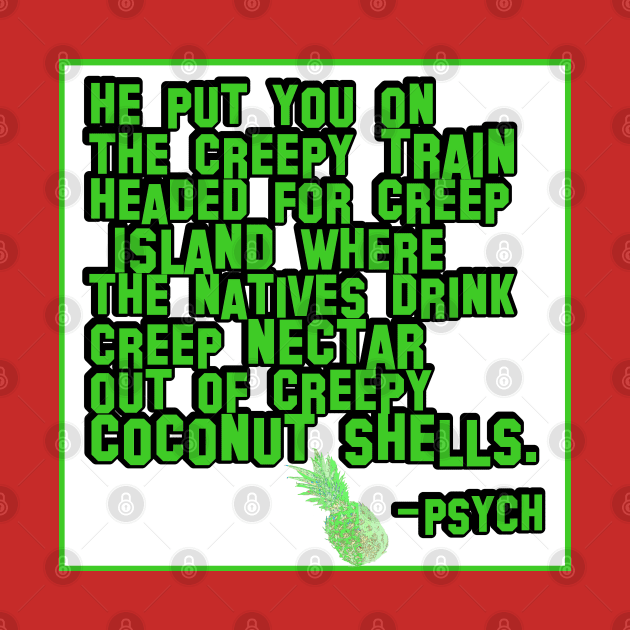 Funny Psych Quote - Creepy Train headed for Creep Island by LA Hatfield