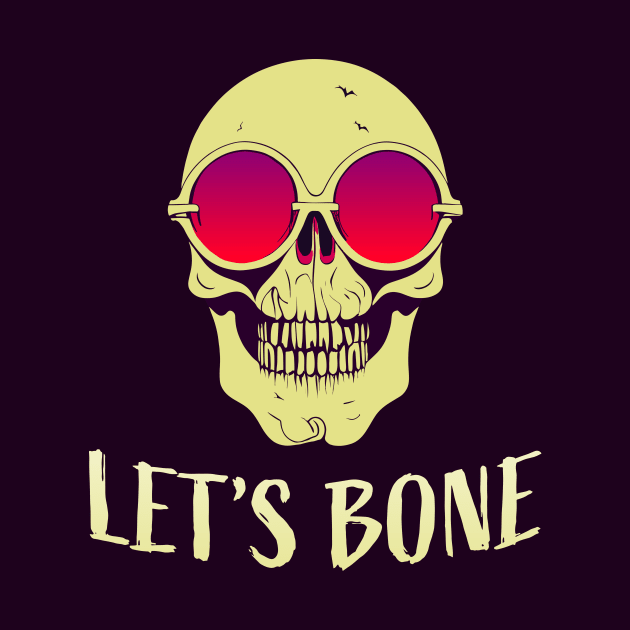 Let's Bone || Funny Halloween Skeleton With Sunglasses by Mad Swell Designs