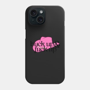 buck up! Phone Case