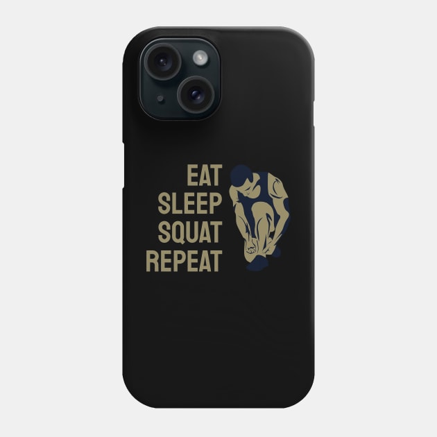 Eat Sleep Squat Repeat Phone Case by Terrymatheny