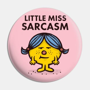 Little Miss Sarcasm Pin