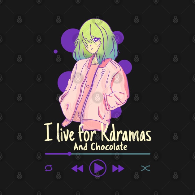 I live for kdramas and Chocolate by TheGardenofEden