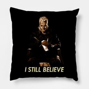 I STILL BELIEVE Pillow