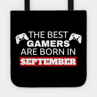 The Best Gamers Are Born In September Tote