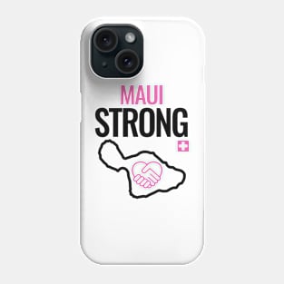 Maui Strong Hawaii Strong Phone Case