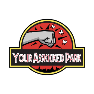 Your Asskicked Park T-Shirt