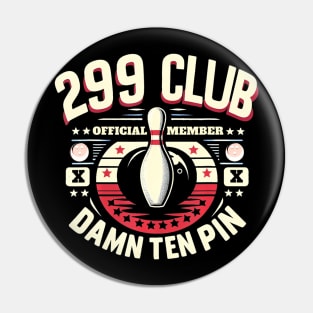 299 Club Official Member Adult Humor  Ten Pin Bowling Pin