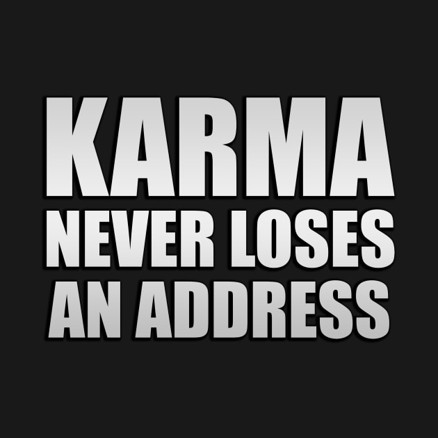 Karma never loses an address by Geometric Designs