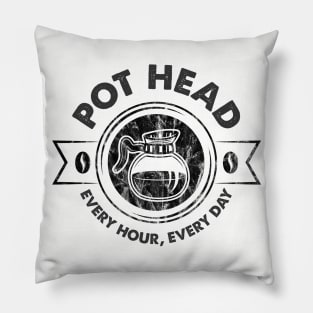 Pot Head Every, Every Day Pillow