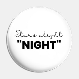 Stars alight night Pin