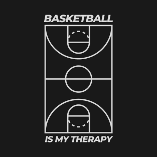 BASKETBALL IS MY THERAPY T-Shirt