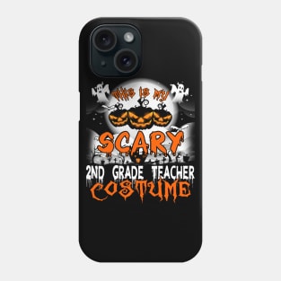 This is My Scary 2nd Grade Teacher Costume Halloween Phone Case