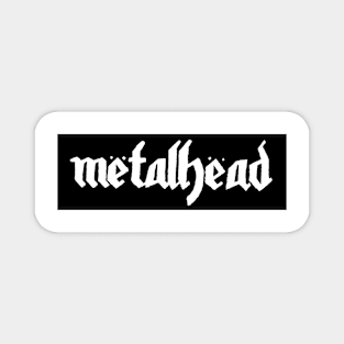 Metalhead in Motorhead font without noise Magnet