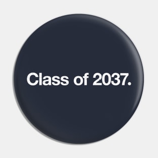 Class of 2037. Pin