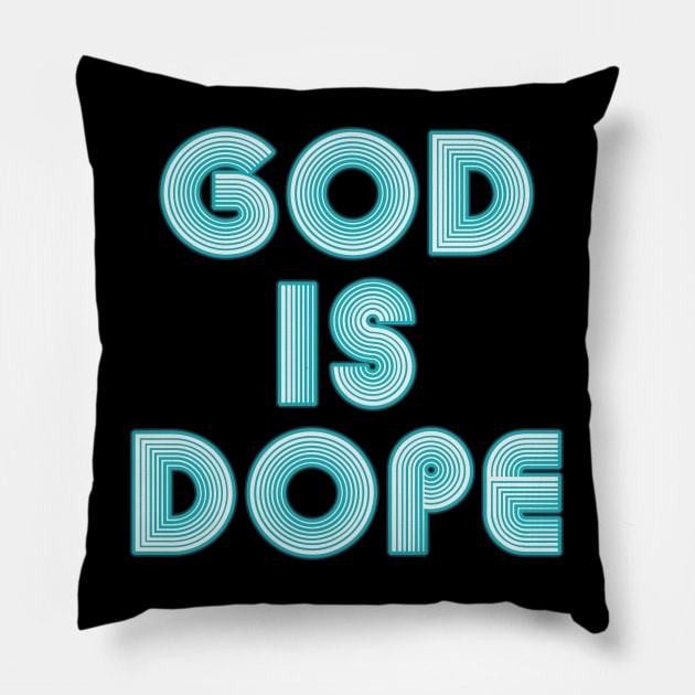 God is Dope - Neon Sign Typography Pillow by Whimsical Thinker