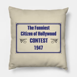 Funniest Citizen of Hollywood Contest 1947 Pillow