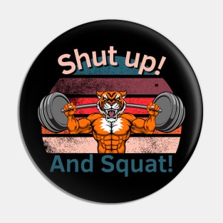 Shut Up And Squat Pin