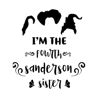I'm the fourth Sanderson sisters T-Shirt