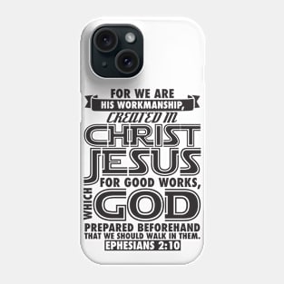 Ephesians 2:10 Phone Case