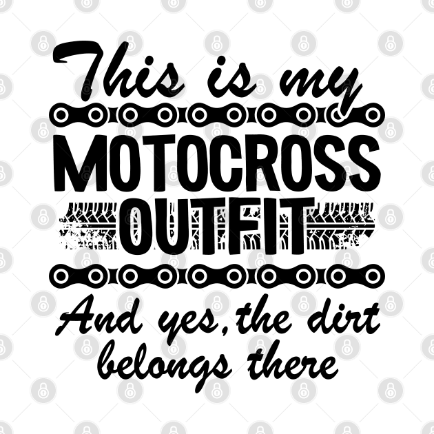 This Is My Motocross Outfit Dirt Bike Funny Motocross by Kuehni