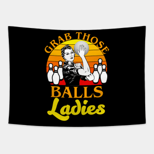 Grab Those Balls Ladies Bowling Retro For Women, Fun Bowling Tapestry