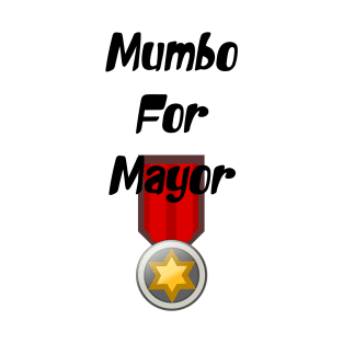 Mumbo For Mayor T-Shirt