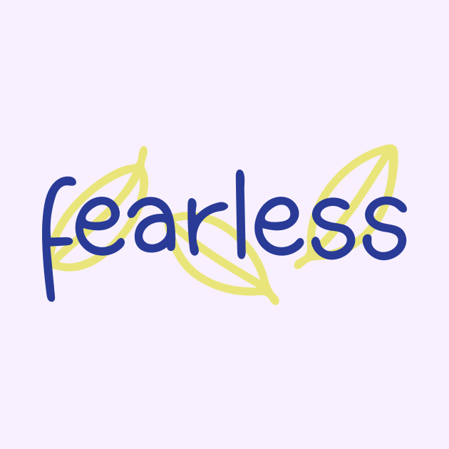 Fearless - Digitally Handwritten Graphic GC-097 by GraphicCharms